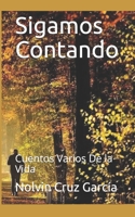 Sigamos Contando: Cuentos Varios De la Vida B09918LNB8 Book Cover