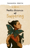 Poetic Science of Suffering 9371564059 Book Cover