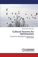 Cultural Swarms for Optimization: Constrained, Multiobjective and Dynamic Optimization 3659141348 Book Cover