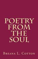Poetry from the soul 1545109168 Book Cover