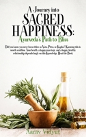 Journey into Sacred Happiness : Ayurveda's Path to Bliss 1968324380 Book Cover