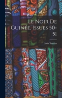 Le Noir De Guinée, Issues 50-51 1017632340 Book Cover