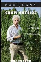 Marijuana: Growing Outside 1077201699 Book Cover