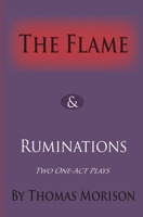 The Flame and Ruminations 099207505X Book Cover