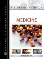Medicine (History of Invention) 0816054428 Book Cover