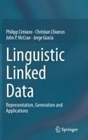 Linguistic Linked Data: Representation, Generation and Applications 3030302245 Book Cover