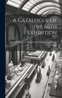 A Catalogue of the 66th Exhibition 1022112996 Book Cover