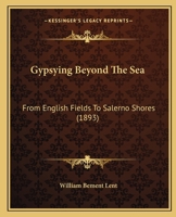Gypsying Beyond the Sea: From English Fields to Salerno Shores 1164663216 Book Cover