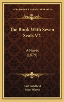 The Book With Seven Seals V2: A Novel 1165789361 Book Cover