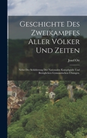 Geschichte Des Zweikampfes Aller V�lker Und Zeiten: Nebst Der Schilderung Der Nationalen Kampfspiele Und Bez�glichen Gymnastischen �bungen. 1019315377 Book Cover