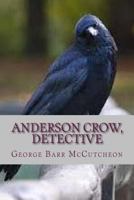 Anderson Crow, Detective 151768448X Book Cover