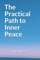 The Practical Path to Inner Peace B08VR7WPQ9 Book Cover