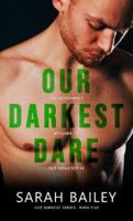 Our Darkest Dare 1913217221 Book Cover