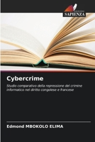 Cybercrime: Studio comparativo della repressione del crimine informatico nel diritto congolese e francese 6203551058 Book Cover