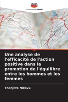 Une analyse de l'efficacité de l'action positive dans la promotion de l'équilibre entre les hommes et les femmes (French Edition) 6208205131 Book Cover