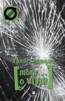 Tomar, Manejar, Morir O Vivir 607748170X Book Cover