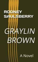Graylin Brown 154508517X Book Cover