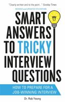 Smart Answers to Tricky Interview Questions 1472119010 Book Cover