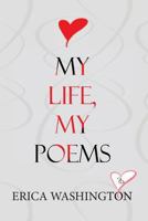 My Life, My Poems 0692799621 Book Cover