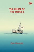 The Cruise Of The Jasper B. 9374833972 Book Cover