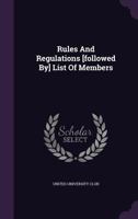 Rules and Regulations [Followed By] List of Members 1275529100 Book Cover