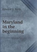 Maryland in the Beginning 135915812X Book Cover