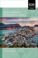 Planning Resilient Infrastructure Systems 2021 0727765620 Book Cover