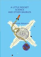 A Little Rocket Science and Other Baubels 1291374817 Book Cover