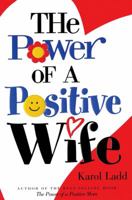 The Power of a Positive Wife 1582293066 Book Cover