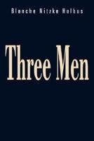 Three Men 1420836846 Book Cover