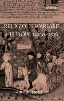 Religious Warfare in Europe 1400-1536 0199552282 Book Cover