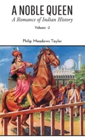 A Noble Queen: a romance of Indian history. Vol. II 9390697905 Book Cover