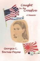 Caught in the Crossfire: A Memoir 0761000658 Book Cover
