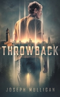 Throwback: The Liam Flannery Chronicle #1 B0B4BKLPMX Book Cover