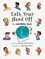 Talk Your Head Off: (...And Write, Too!) 0134762010 Book Cover