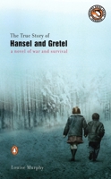 The True Story of Hansel and Gretel 0142003077 Book Cover