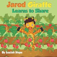 Jarod Giraffe Learns to Share 9657736986 Book Cover