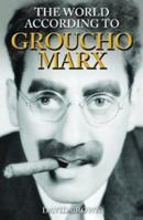 World According to Groucho Marx (World According To--) 1854791303 Book Cover