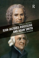 Jean-Jacques Rousseau and Adam Smith: A Philosophical Encounter 0367884992 Book Cover