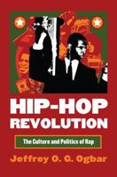 Hip-Hop Revolution: The Culture and Politics of Rap 0700616519 Book Cover