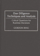 Due Diligence Techniques and Analysis: Critical Questions for Business Decisions