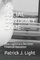 THE SOCIAL CONTRACT GAME: How Legitimacy Becomes Financial Operation (THE EQUILIBRIUM GAMES) B0G7JHFCL4 Book Cover