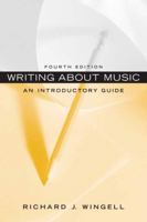 Writing About Music: An Introductory Guide (3rd Edition) 0130406031 Book Cover