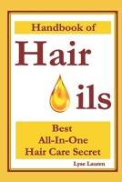 Handbook of Hair Oils: Find Out What Natural Oils Can Do For Your Hair 1493567535 Book Cover