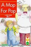 A Mop for Pop (Get Ready, Get Set, Read!/Set 1) 0812046803 Book Cover