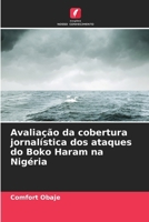 Avaliação da cobertura jornalística dos ataques do Boko Haram na Nigéria (Portuguese Edition) 6208513693 Book Cover