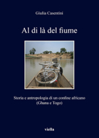 Al di là del fiume. Storia e antropologia di un confine africano (Ghana e Togo) 8867283987 Book Cover