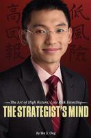 The Strategist's Mind: The Art of High Return, Low Risk Investing 0984255907 Book Cover