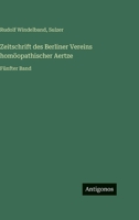 Zeitschrift des Berliner Vereins homöopathischer Aertze: Fünfter Band 3563999295 Book Cover