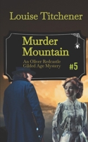 Murder Mountain: An Oliver Redcastle Historical Mystery B083XVFSDY Book Cover